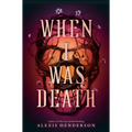 When I Was Death