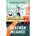 The Sum of Us: What Racism Costs Everyone and How We Can Prosper Together