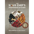 The Sioux Chef's Indigenous Kitchen