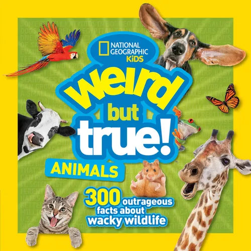 Weird But True! Animals: 300 Outrageous Facts about Wacky Wildlife