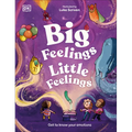 Big Feelings, Little Feelings: Get to Know Your Emotions