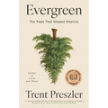 Evergreen: The Trees That Shaped America