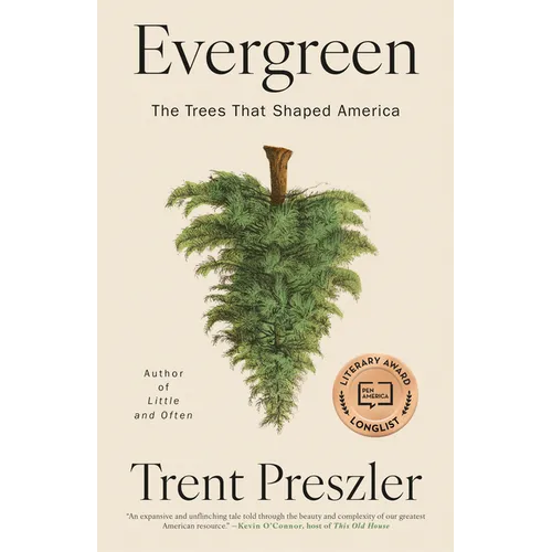 Evergreen: The Trees That Shaped America