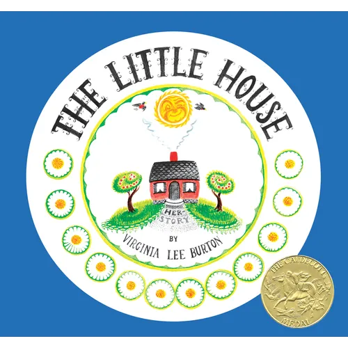 The Little House 75th Anniversary Edition: A Caldecott Award Winner