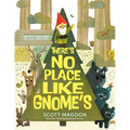 There's No Place Like Gnome's