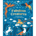 Fabulous Creatures: Legendary Animals from Around the World