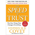 The Speed of Trust: The One Thing That Changes Everything