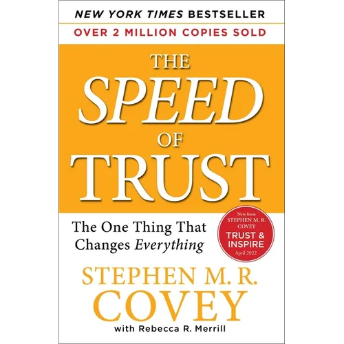 The Speed of Trust: The One Thing That Changes Everything