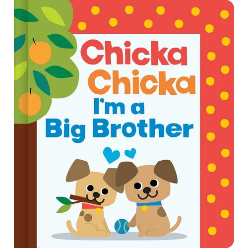 Chicka Chicka I'm a Big Brother