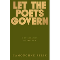 Let the Poets Govern: A Declaration of Freedom