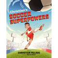 Christian's Soccer Superpowers