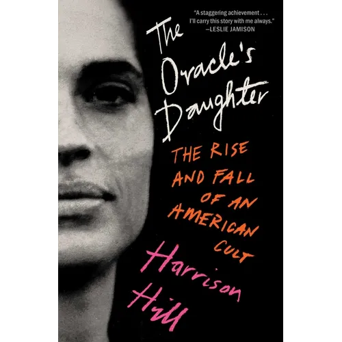 The Oracle's Daughter: The Rise and Fall of an American Cult