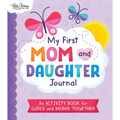 My First Mom and Daughter Journal: An Activity Book for Girls and Moms Together