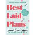 Best Laid Plans: A Simple Planning System for Living a Life That You Love