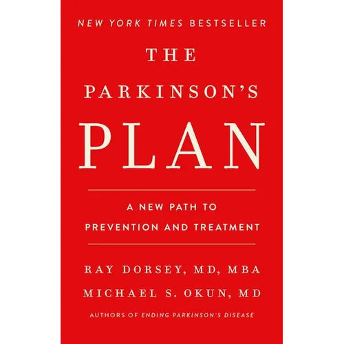 The Parkinson's Plan: A New Path to Prevention and Treatment