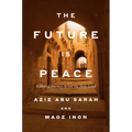 The Future Is Peace: A Shared Journey Across the Holy Land