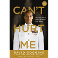 Can't Hurt Me: Master Your Mind and Defy the Odds - Clean Edition