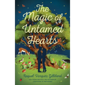 The Magic of Untamed Hearts