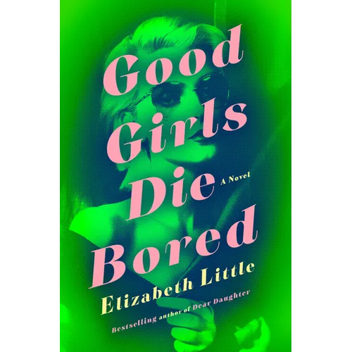 Good Girls Die Bored