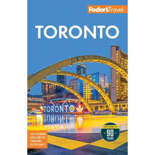 Fodor's Toronto: With Niagara Falls & the Niagara Wine Region