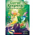 Claim the Emerald Crown: A Branches Book (Coral Keepers #3)
