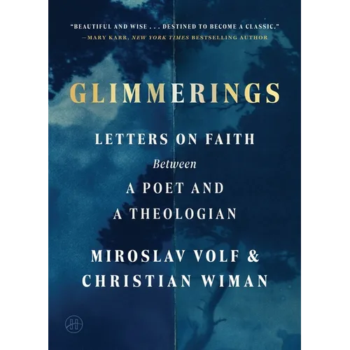 Glimmerings: Letters on Faith Between a Poet and a Theologian