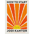 How to Start: Discovering Your Life's Work