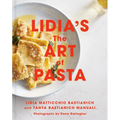 Lidia's the Art of Pasta: An Italian Cookbook