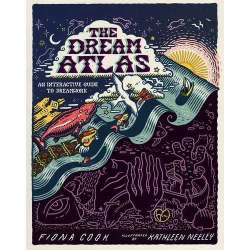 The Dream Atlas: An Interactive Guide to Dreamwork