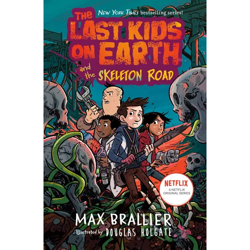 The Last Kids on Earth and the Skeleton Road