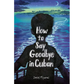How to Say Goodbye in Cuban
