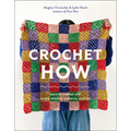 Crochet How: Learn to Crochet with Simple Stitches, Patterns, and Tips
