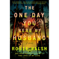 The One Day You Were My Husband