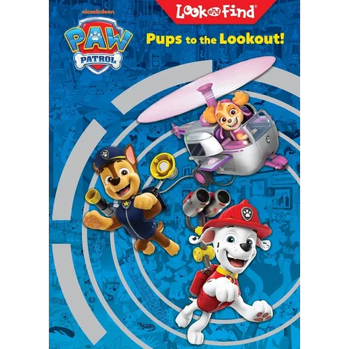 Nickelodeon Paw Patrol: Pups to the Lookout! Look and Find
