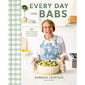 Every Day with Babs: 101 Family-Friendly Dinners for Every Day of the Week: A Cookbook
