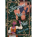 Forgive-Me-Not: A Graphic Novel