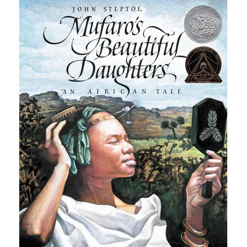 Mufaro's Beautiful Daughters: A Caldecott Honor Award Winner
