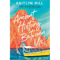 Ancient History Between Us