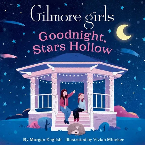 Gilmore Girls: Goodnight, Stars Hollow