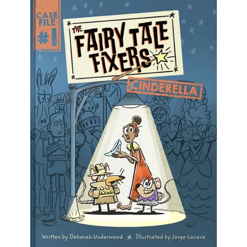 The Fairy Tale Fixers: Cinderella: A Graphic Novel