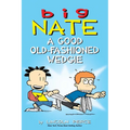 Big Nate: A Good Old-Fashioned Wedgie: Volume 17