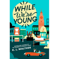 While We're Young
