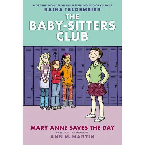 Mary Anne Saves the Day: A Graphic Novel (the Baby-Sitters Club #3): Volume 3