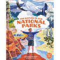 The Nature of Our National Parks: (Every U.S. National Park Included)