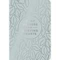 Daily Prayers for Grieving Hearts: A 90-Day Prayer Devotional (Daily Devotions to Discover Comfort During Grief and Loss, Begin Healing, and Find Refu