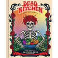 Dead in the Kitchen: The Official Grateful Dead Cookbook