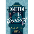 Sometime This Century: A Regency Rom-Com