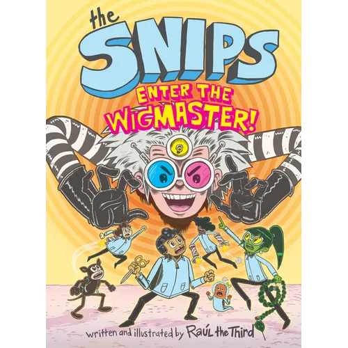 The Snips: Enter the Wigmaster! (a Graphic Novel)
