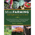 Mini Farming: Self-Sufficiency on 1/4 Acre