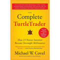 The Complete Turtletrader: How 23 Novice Investors Became Overnight Millionaires